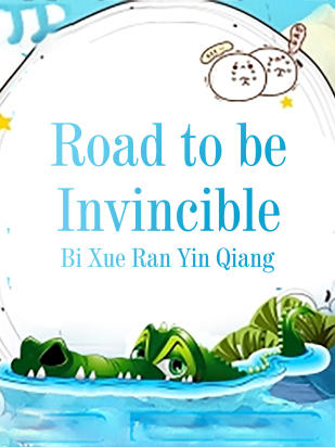 Road to be Invincible